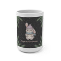Bunny Mug 15oz – Bloom at Your Own Pace
