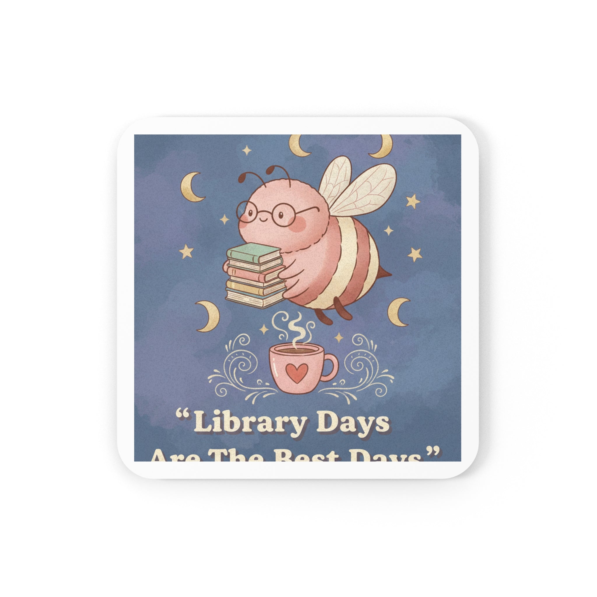 Bee Cork Coaster – Library Days Are the Best Days