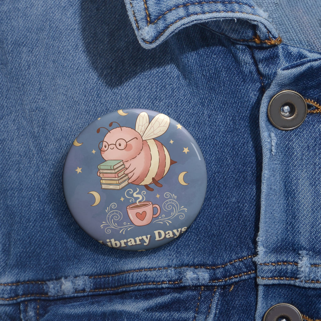 Bee Pin Button – Library Days Are the Best Days
