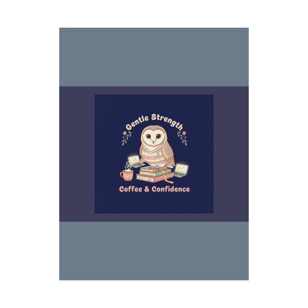 Owl Poster – Gentle Strength Coffee Confidence