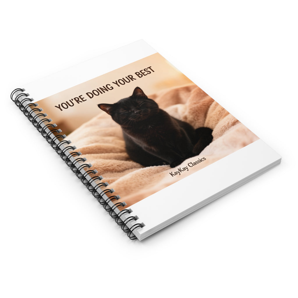YOU’RE DOING YOUR BEST Spiral Notebook