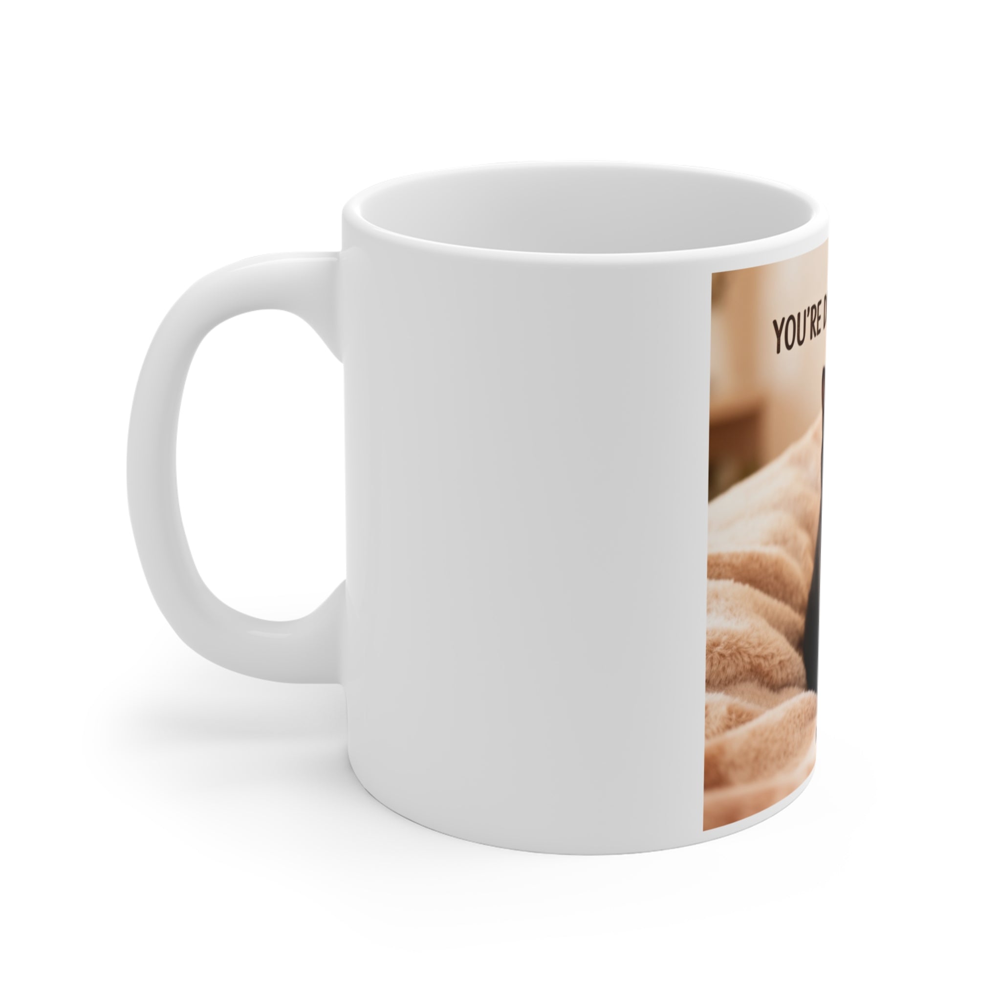 YOU’RE DOING YOUR BEST Mug 11oz