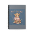 Bear Spiral Notebook – Believe in Your Magic