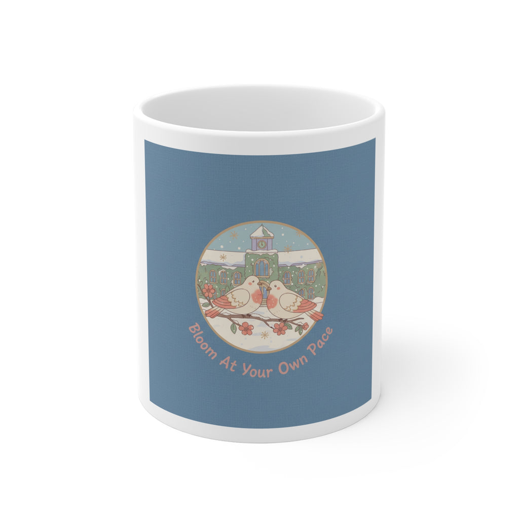 Bloom At Your Own Pace Birds Mug 11oz