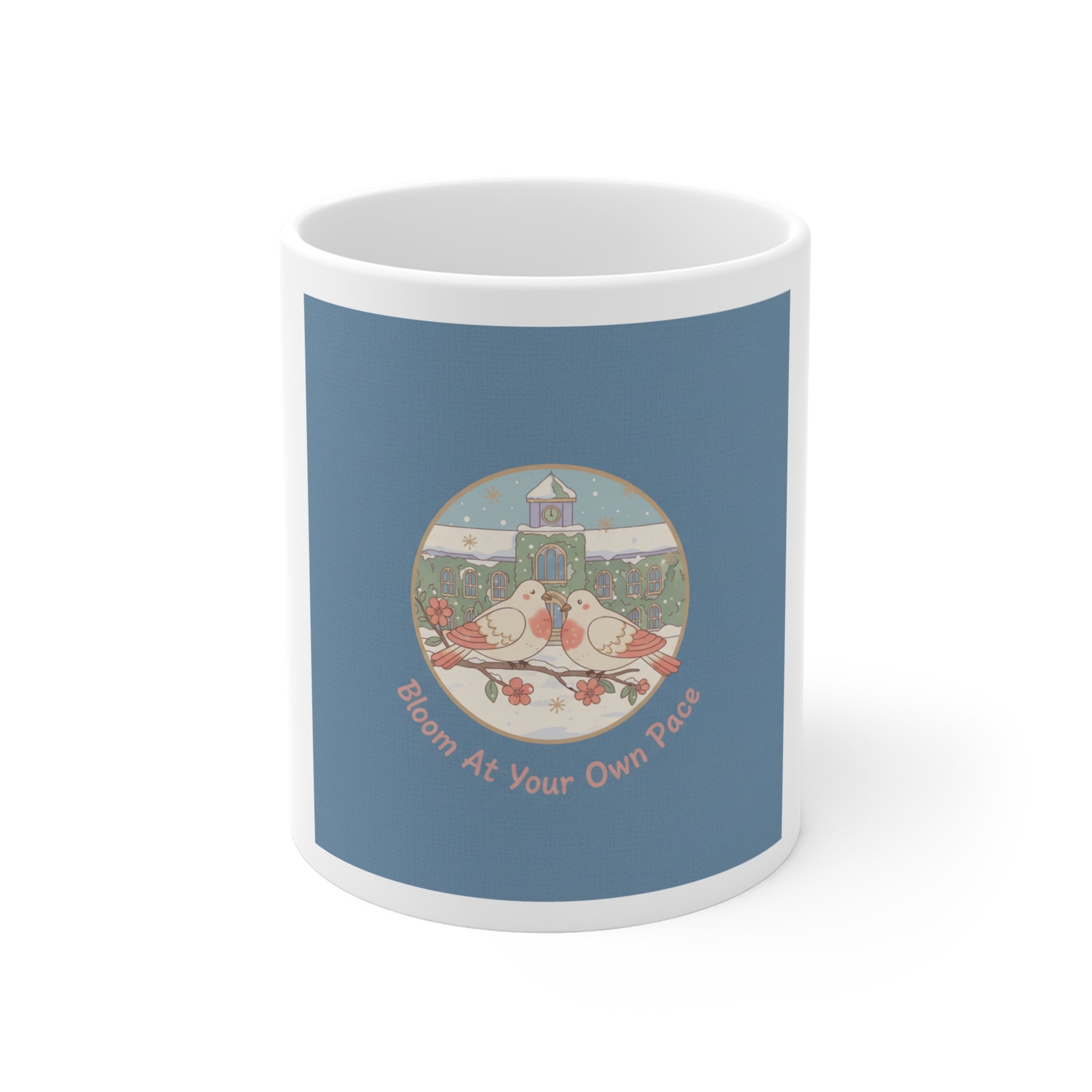 Bloom At Your Own Pace Birds Mug 11oz