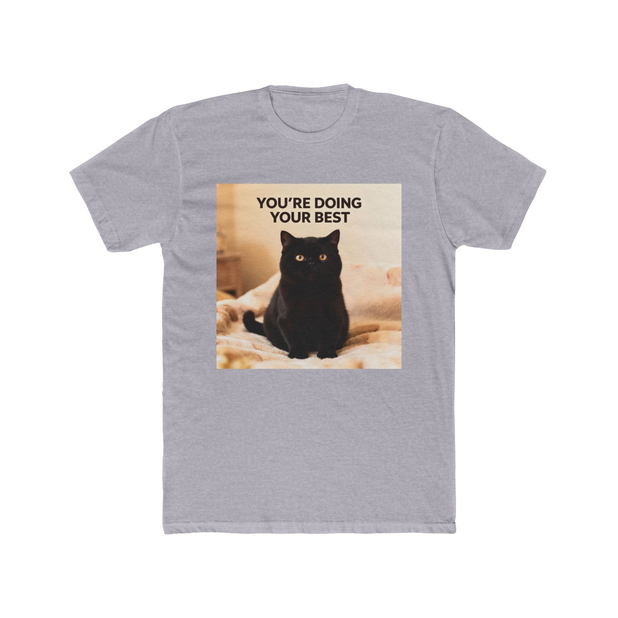 YOURE DOING YOUR BEST Unisex Tee