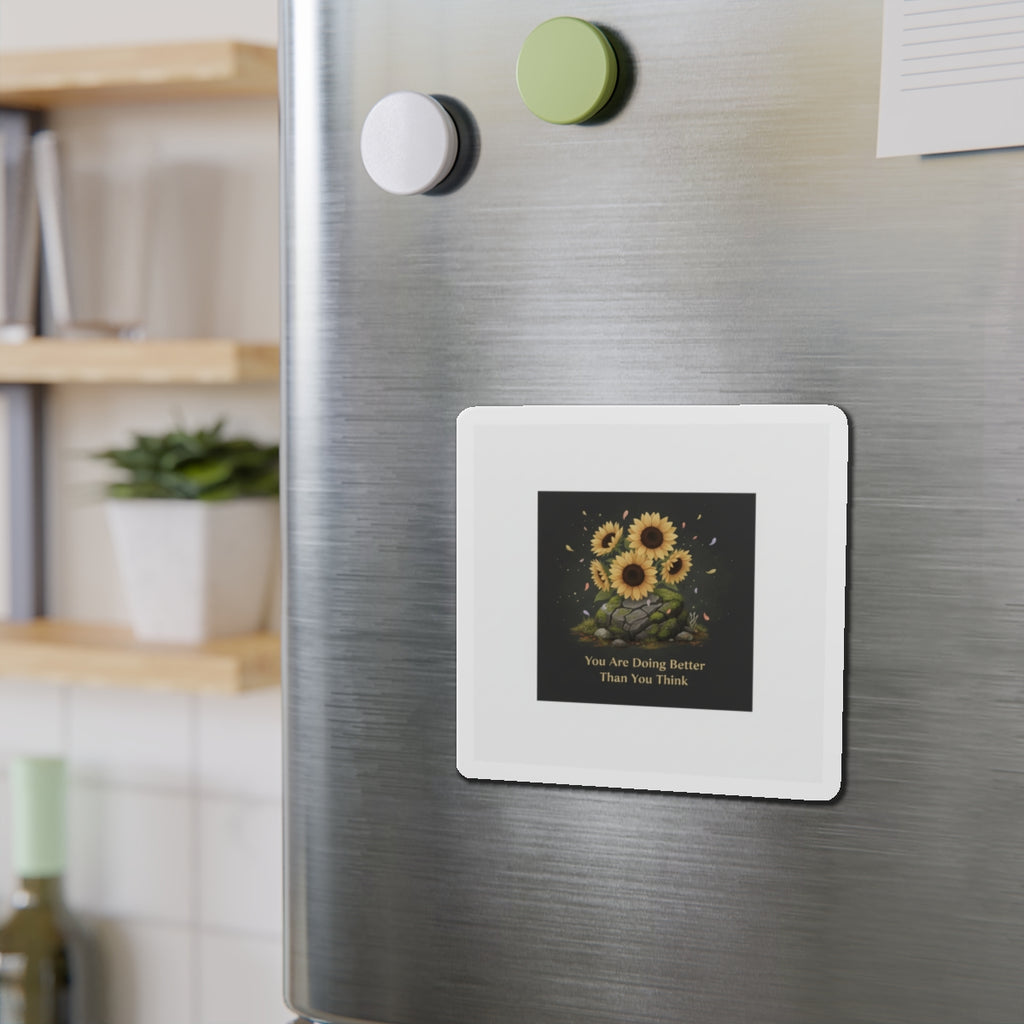 Sunflowers Die-Cut Magnet – You Are Doing Better Than You Think