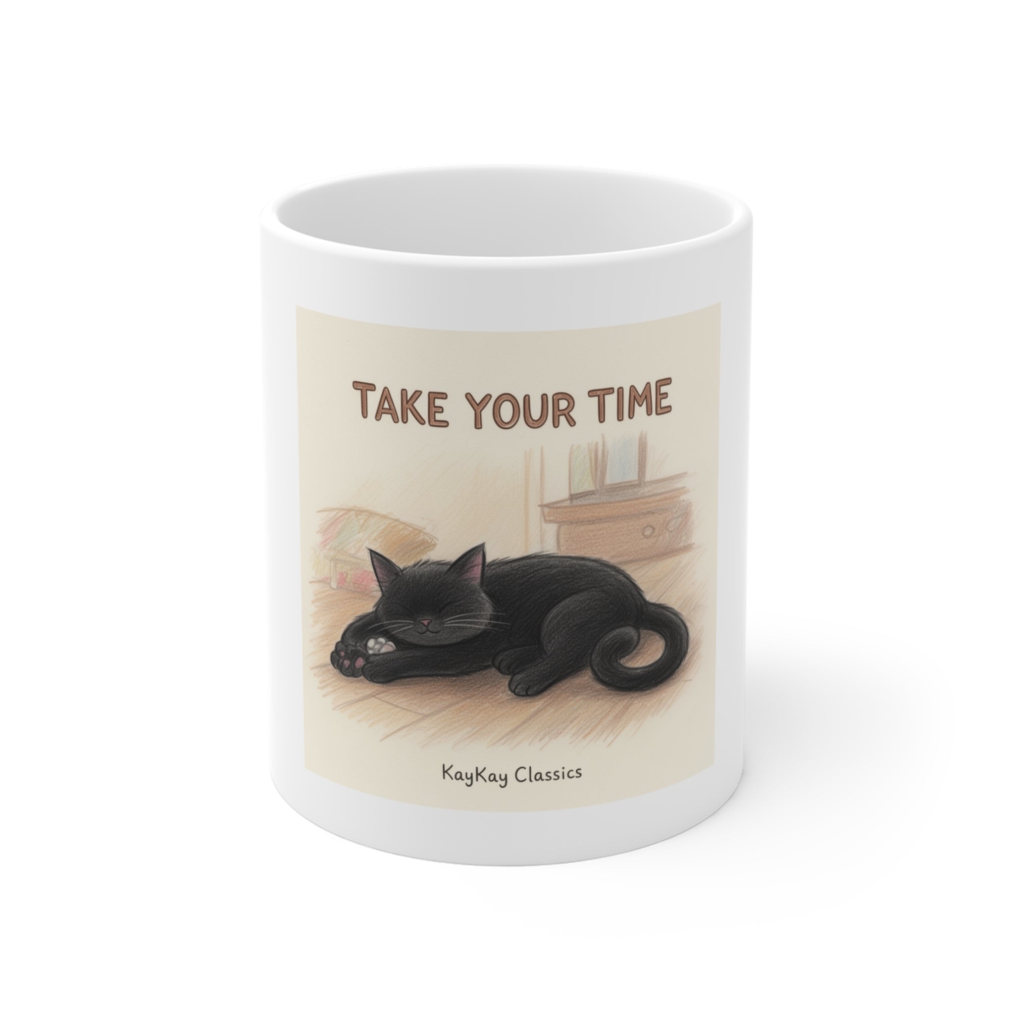 TAKE YOUR TIME Mug 11oz