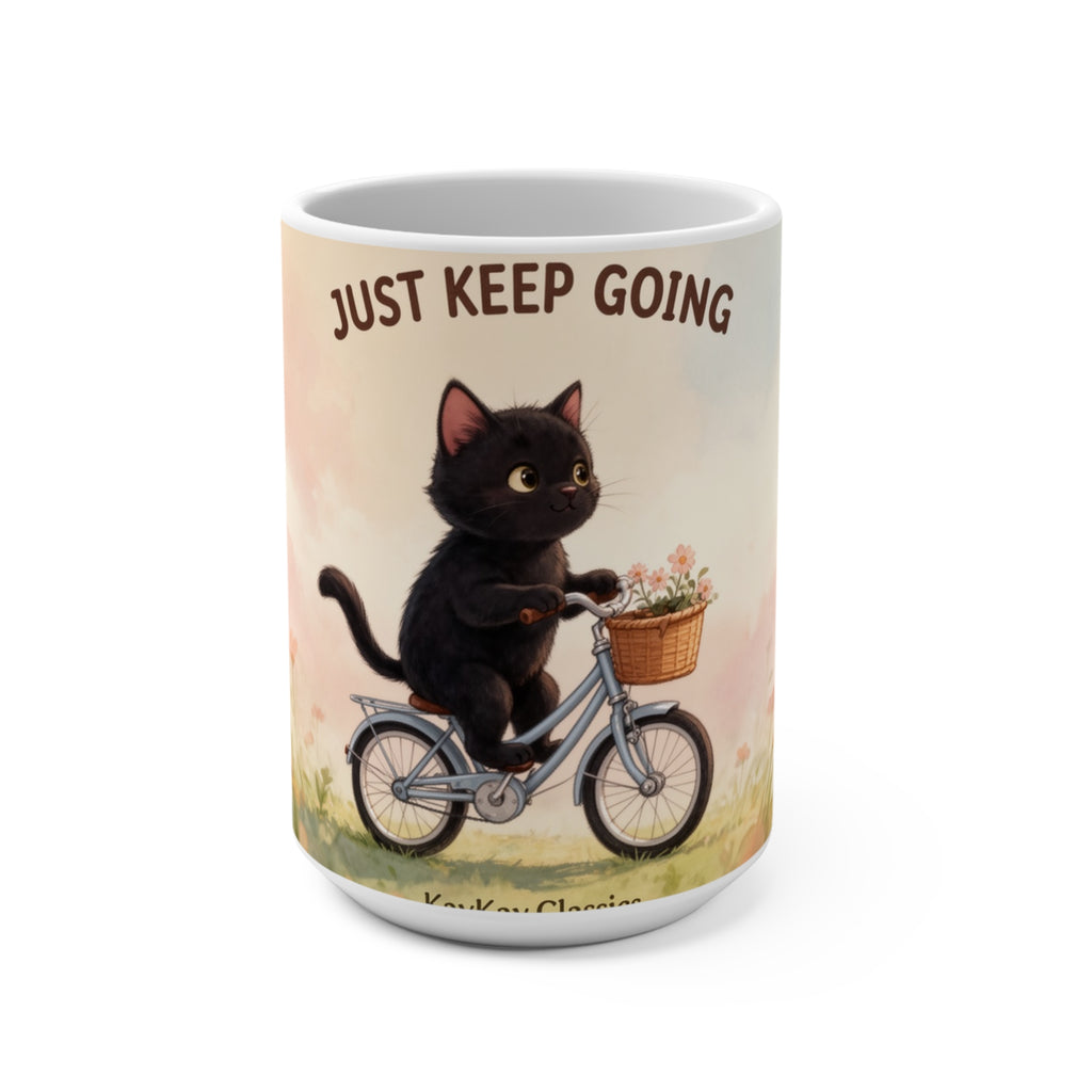 JUST KEEP GOING Cat Mug 15oz