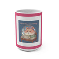 Hamster Mug 15oz – Main Character Energy