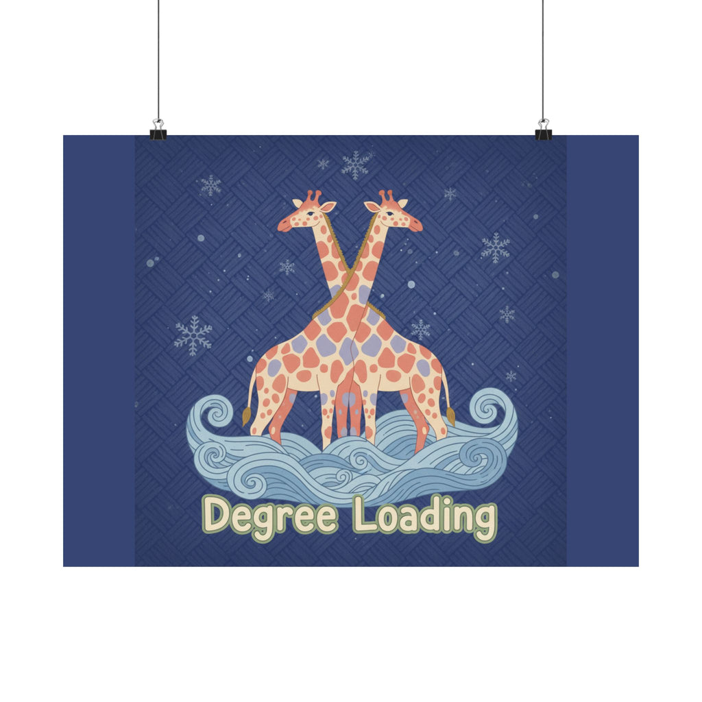 Degree Loading Giraffe Poster