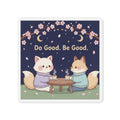 Cat Die-Cut Magnet – Do Good Be Good