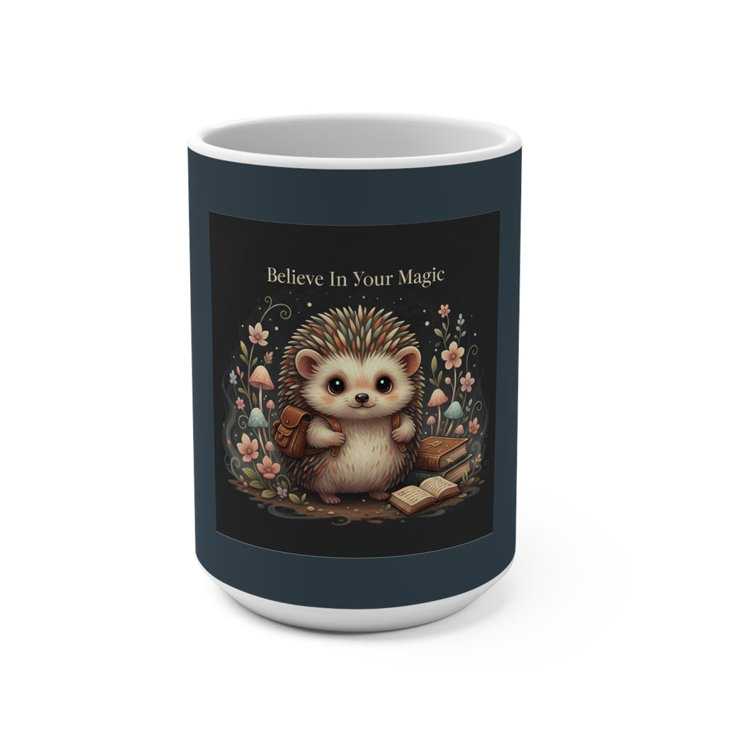 Hedgehog Mug 15oz – Believe in Your Magic
