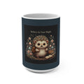 Hedgehog Mug 15oz – Believe in Your Magic