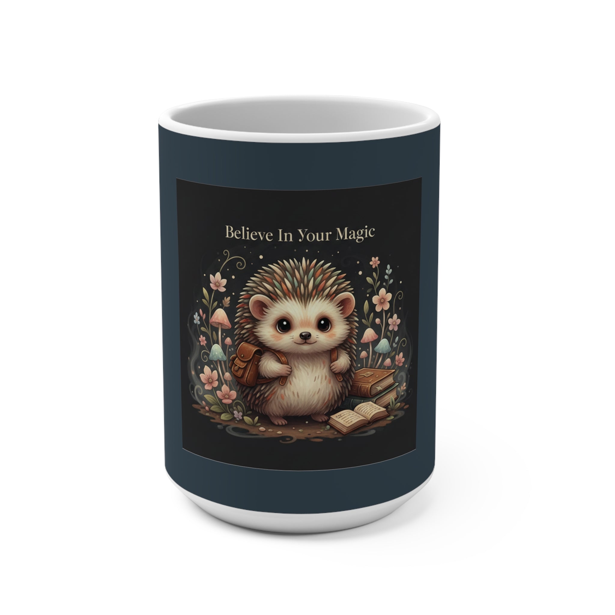Hedgehog Mug 15oz – Believe in Your Magic