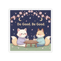Cat Kiss-Cut Sticker – Do Good Be Good