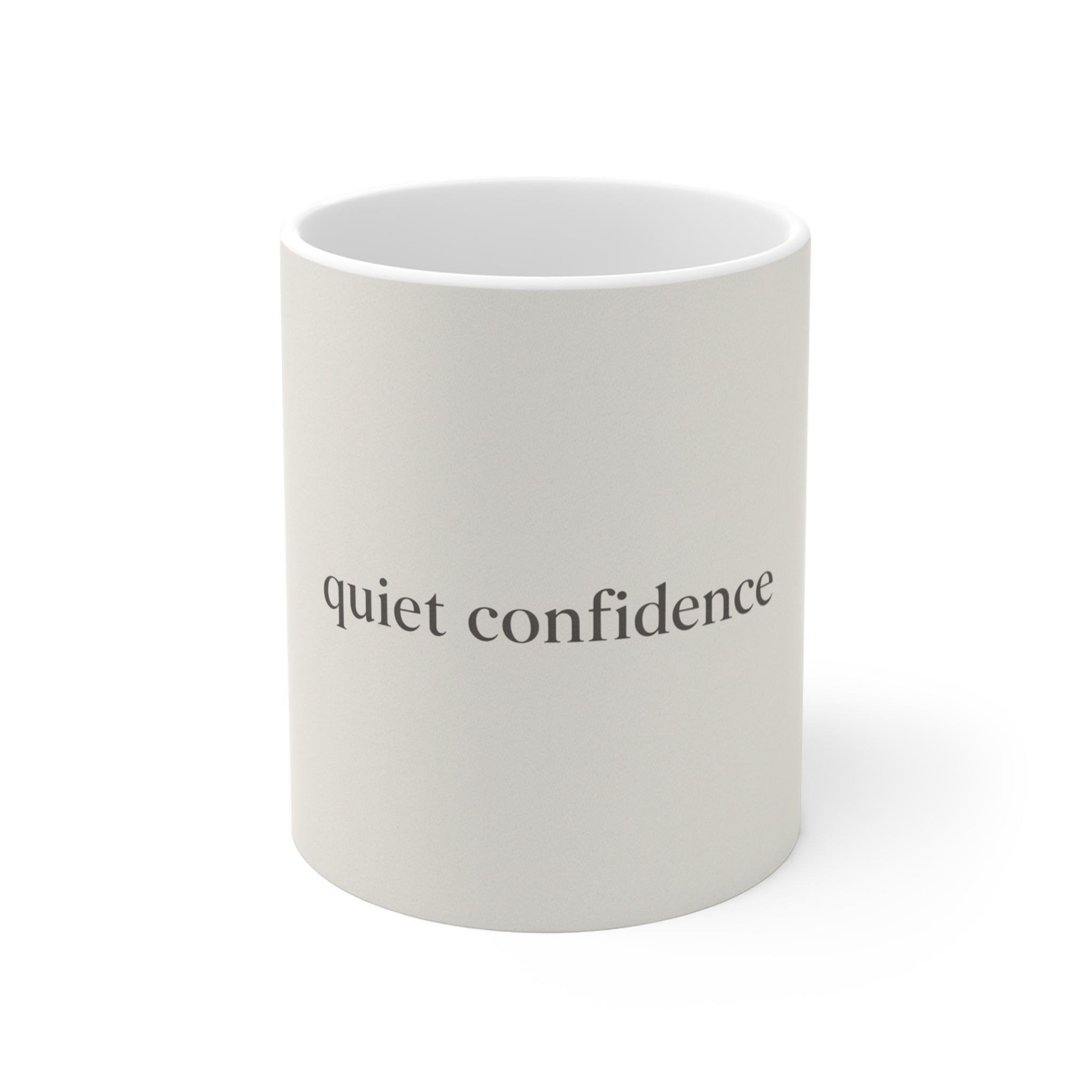 quiet confidence Mug 11oz