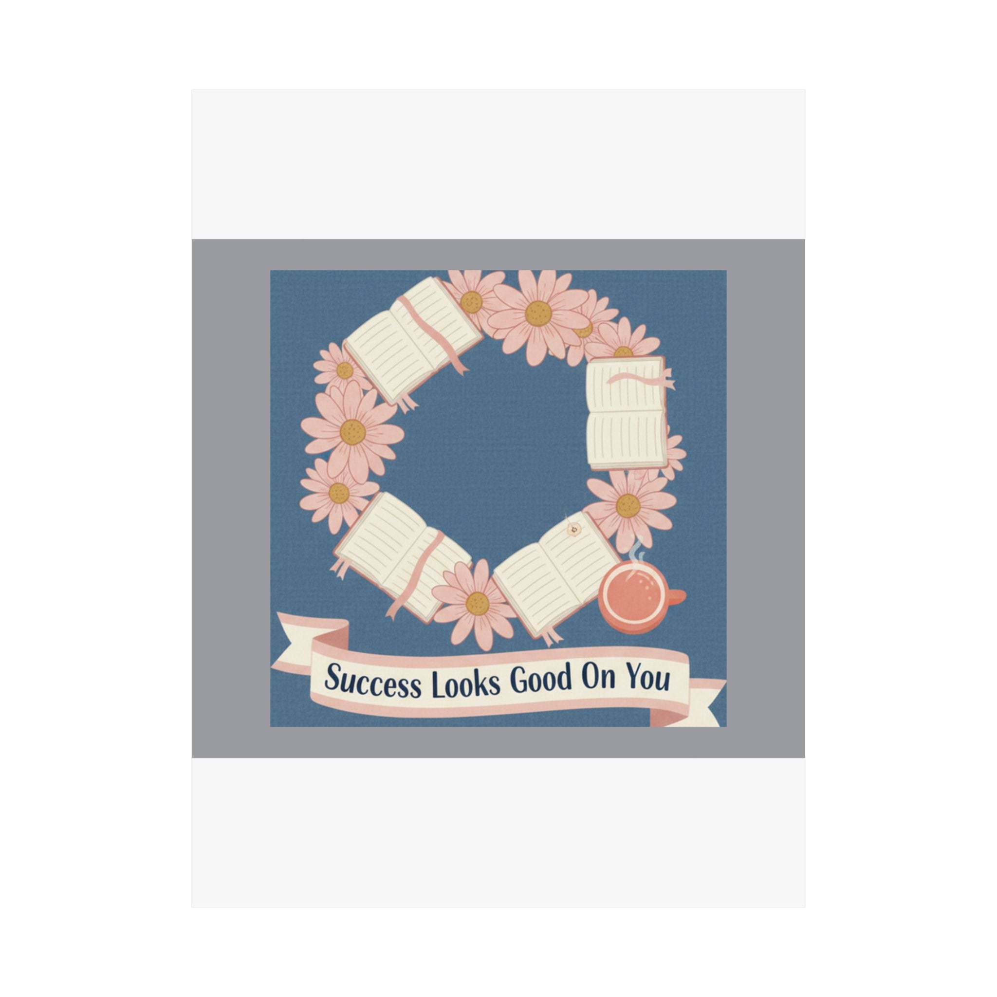 Daisies Poster – Success Looks Good on You