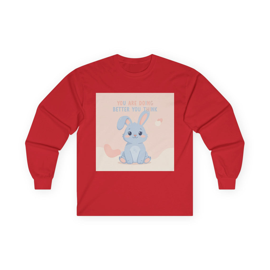 YOU ARE DOING BETTER YOU THINK Rabbit Long Sleeve Tee