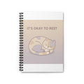 ITS OKAY TO REST Spiral Notebook