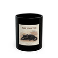 TAKE YOUR TIME Black Mug