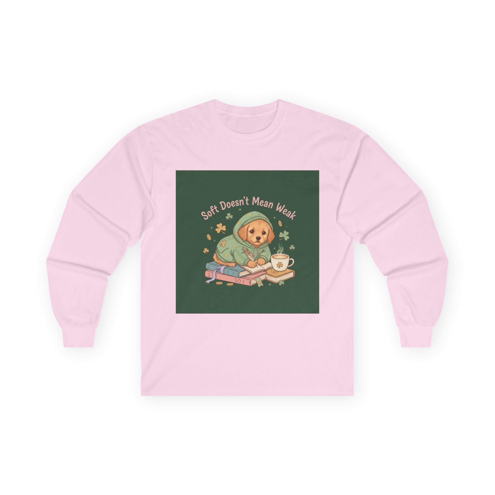 Puppies Long Sleeve Tee – Soft Doesnt Mean Weak