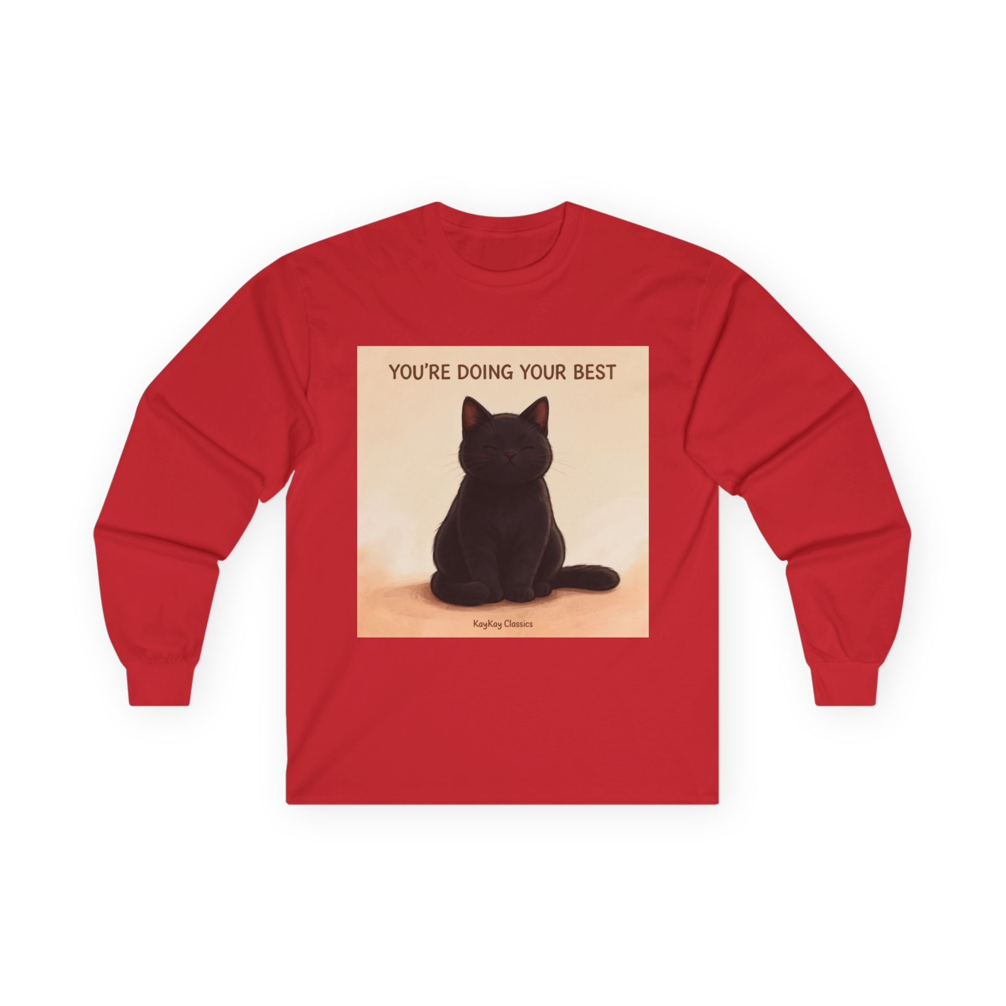 YOURE DOING YOUR BEST Long Sleeve Tee
