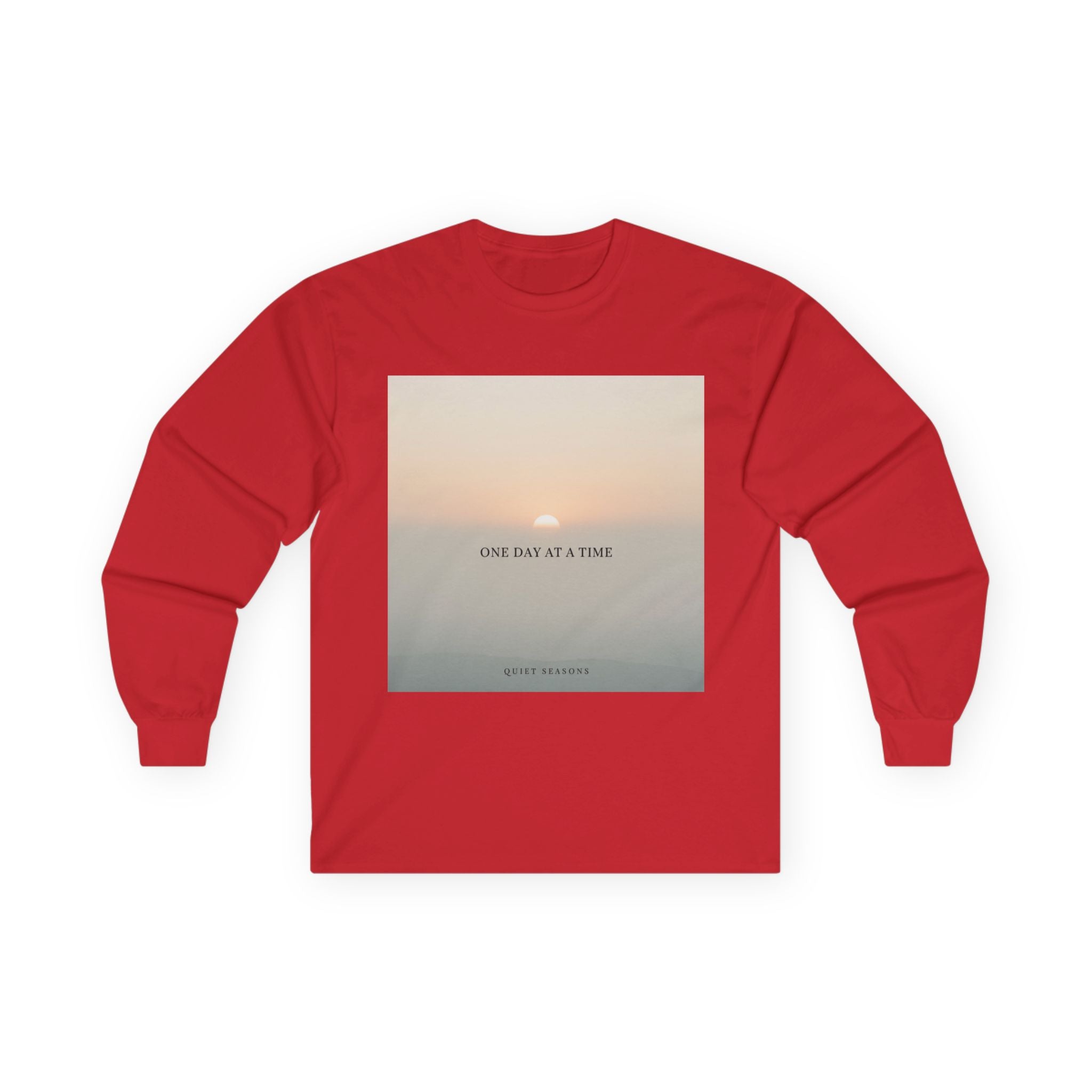 ONE DAY AT A TIME Long Sleeve Tee