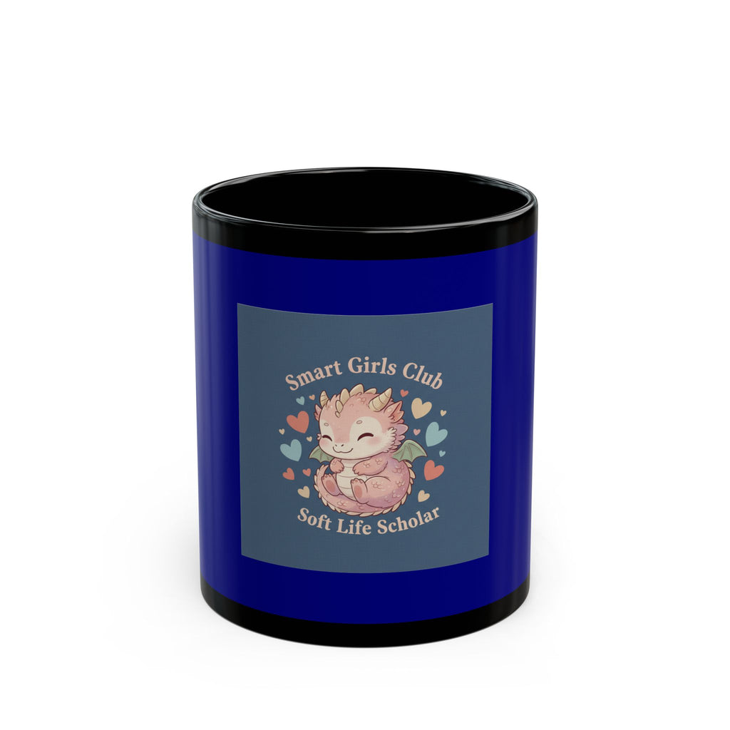 Dragon Black Mug 11oz – Smart Girls Club Soft Life Scholar
