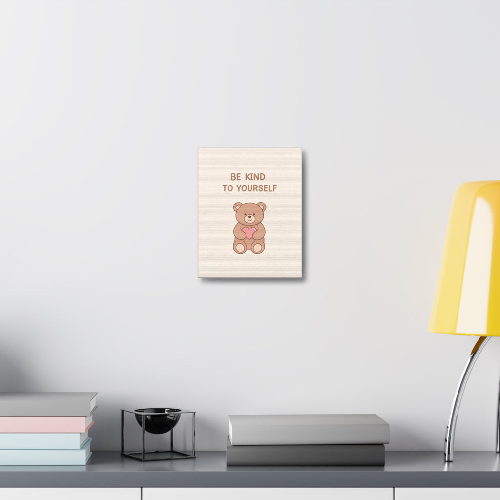 BE KIND TO YOURSELF - Canvas Print On Demand