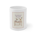 She Believed She Could Mug 11oz