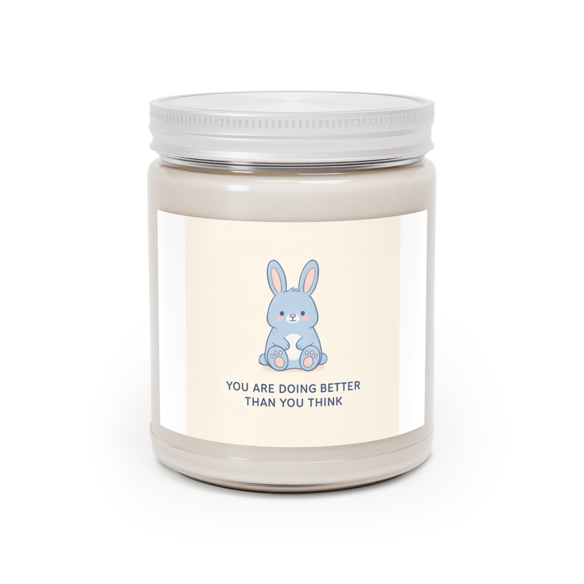 YOU ARE DOING BETTER THAN YOU THINK Scented Candle
