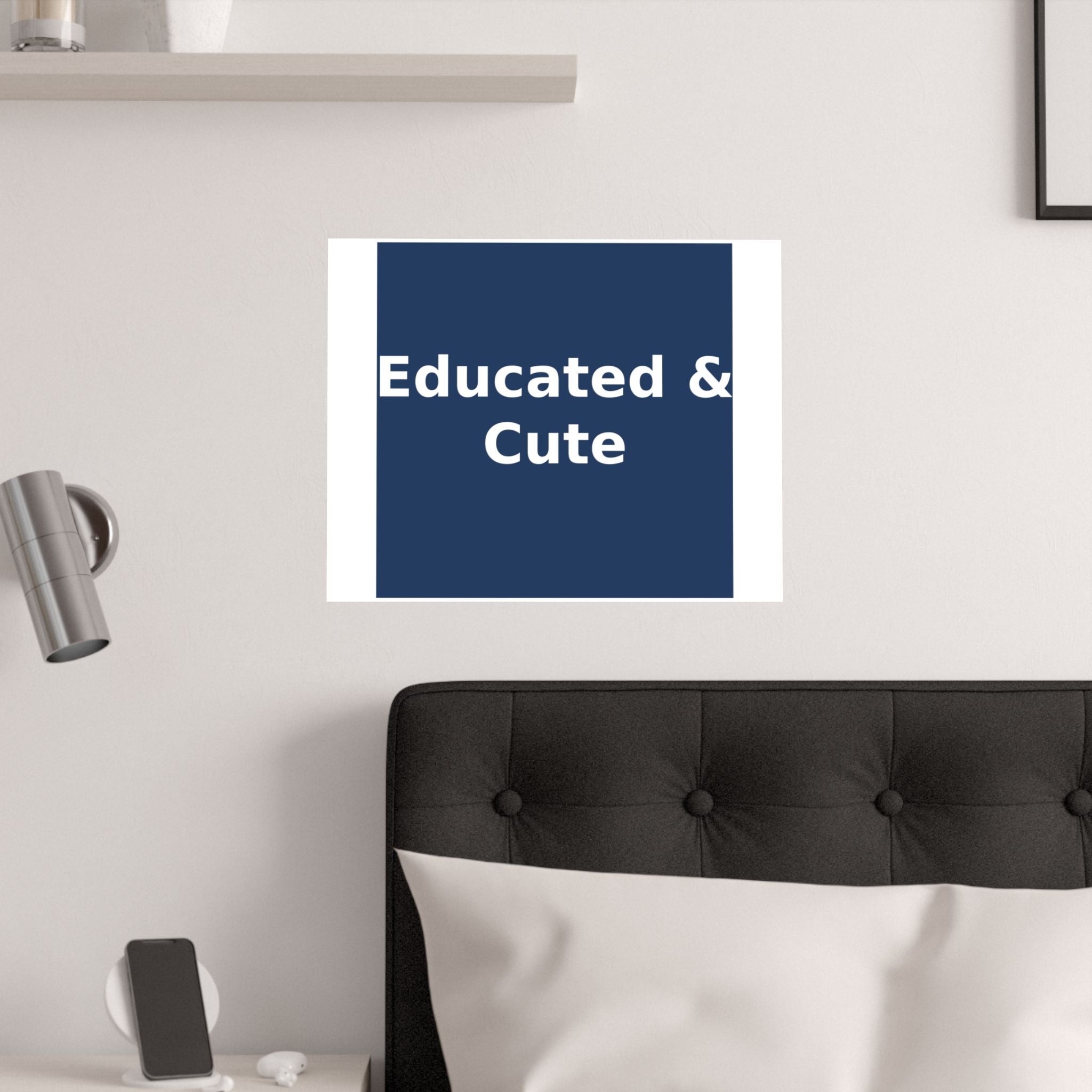 Educated & Cute - KayKay Poster