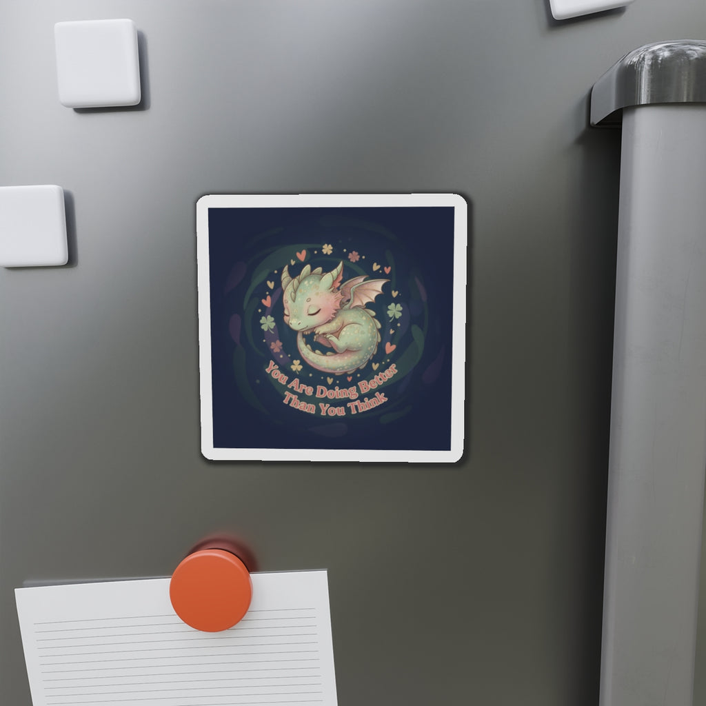 Dragon Die-Cut Magnet – You Are Doing Better Than You Think