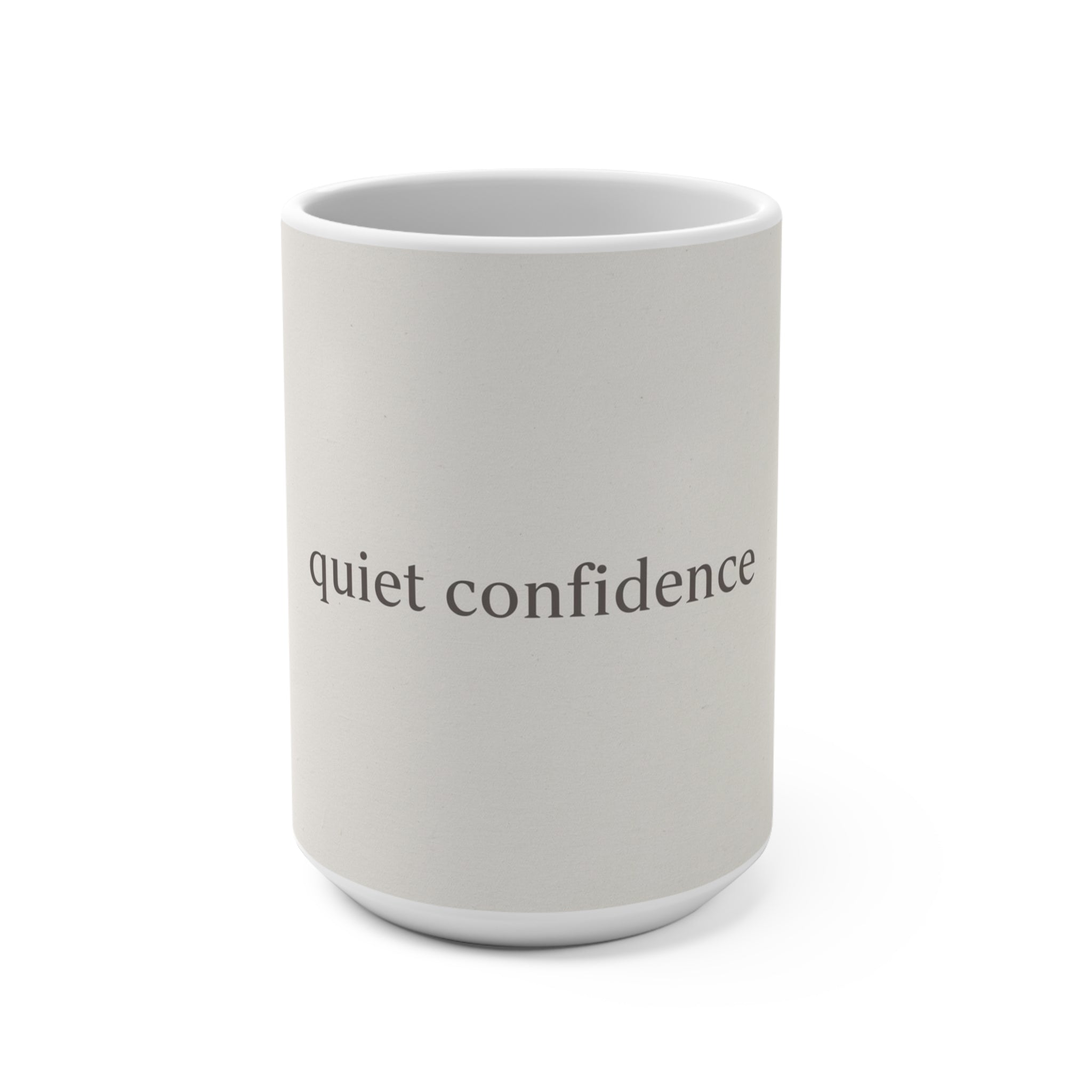 quiet confidence Mug 15oz