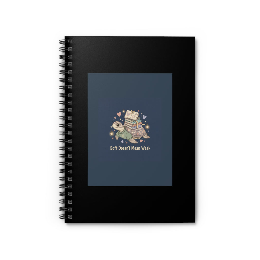 Soft Doesnt Mean Weak Turtle Spiral Notebook