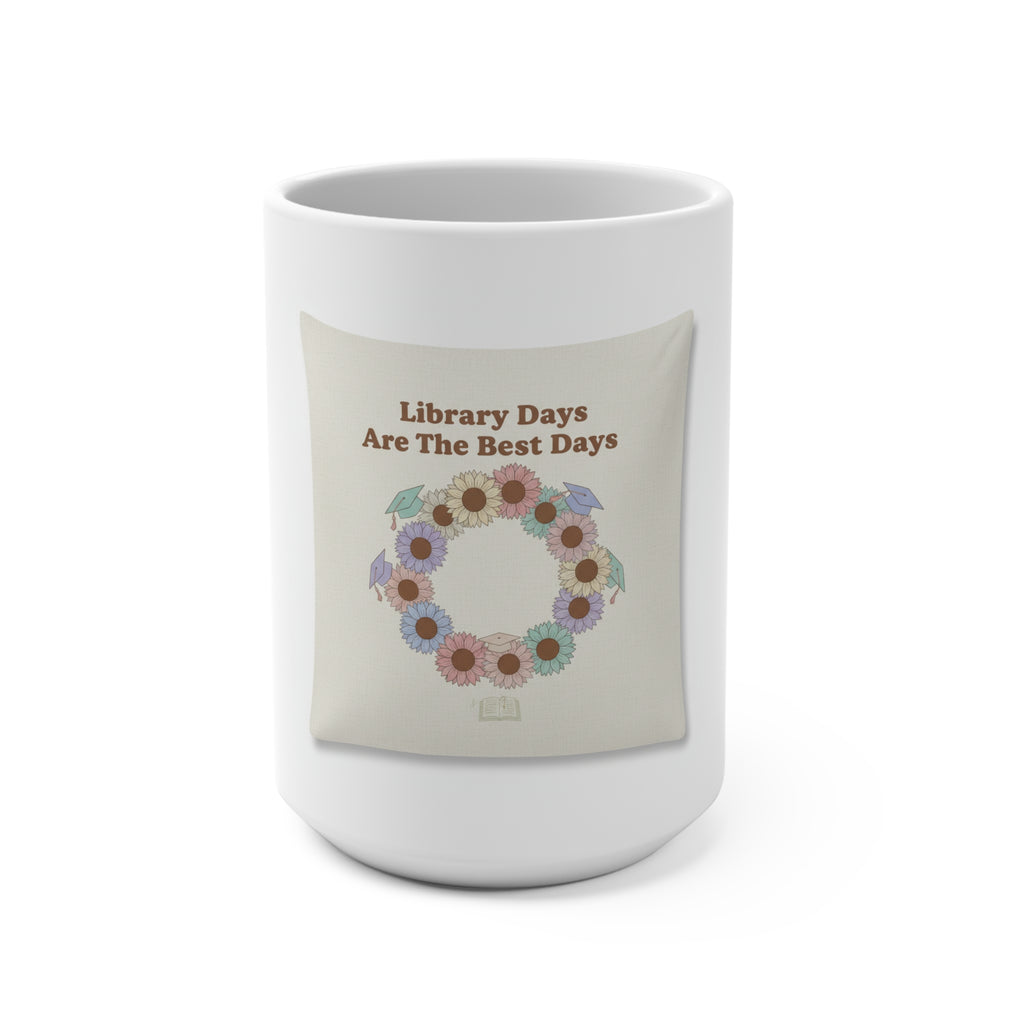 Library Days Are The Best Days Mug 15oz