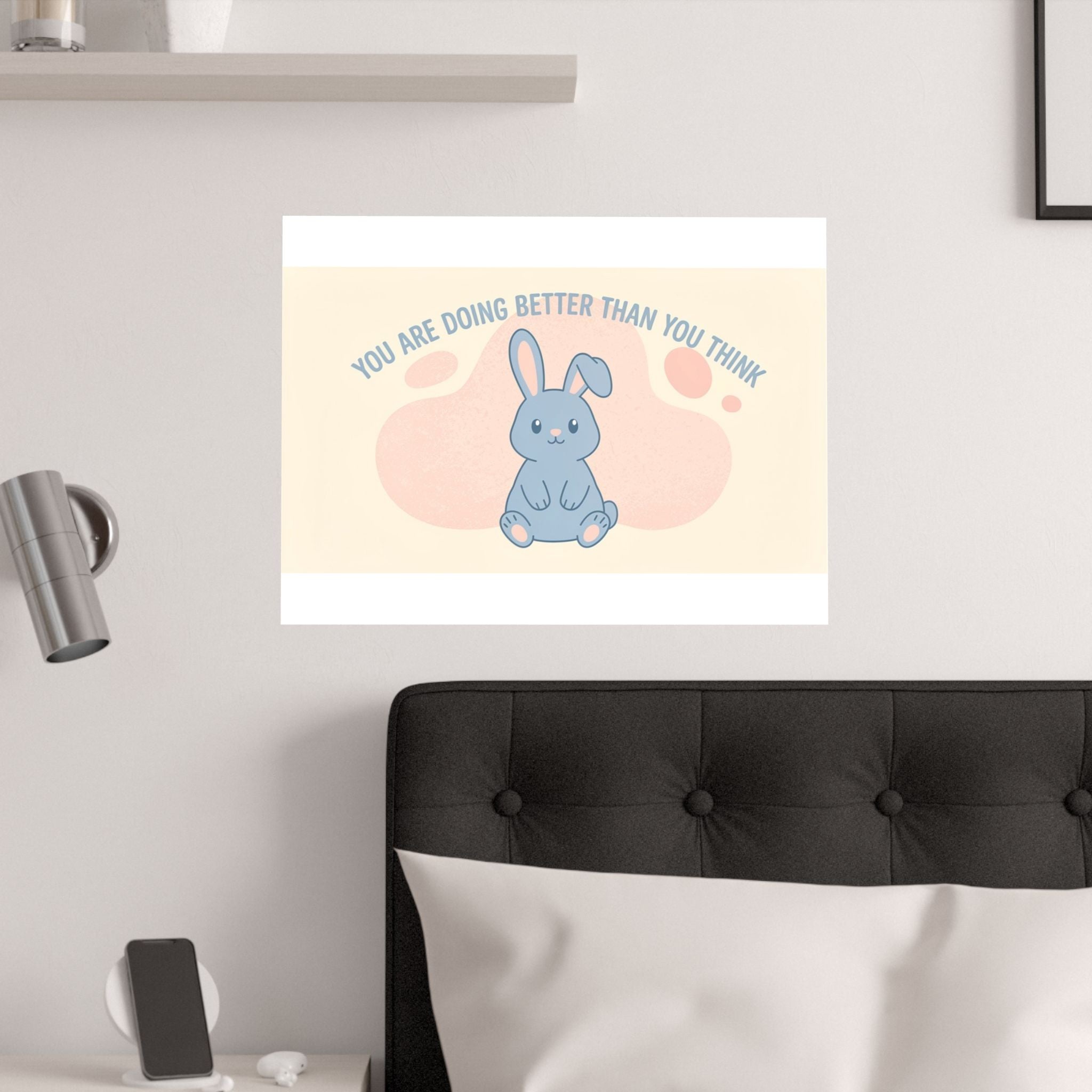YOU ARE DOING BETTER THAN YOU THINK Rabbit Poster