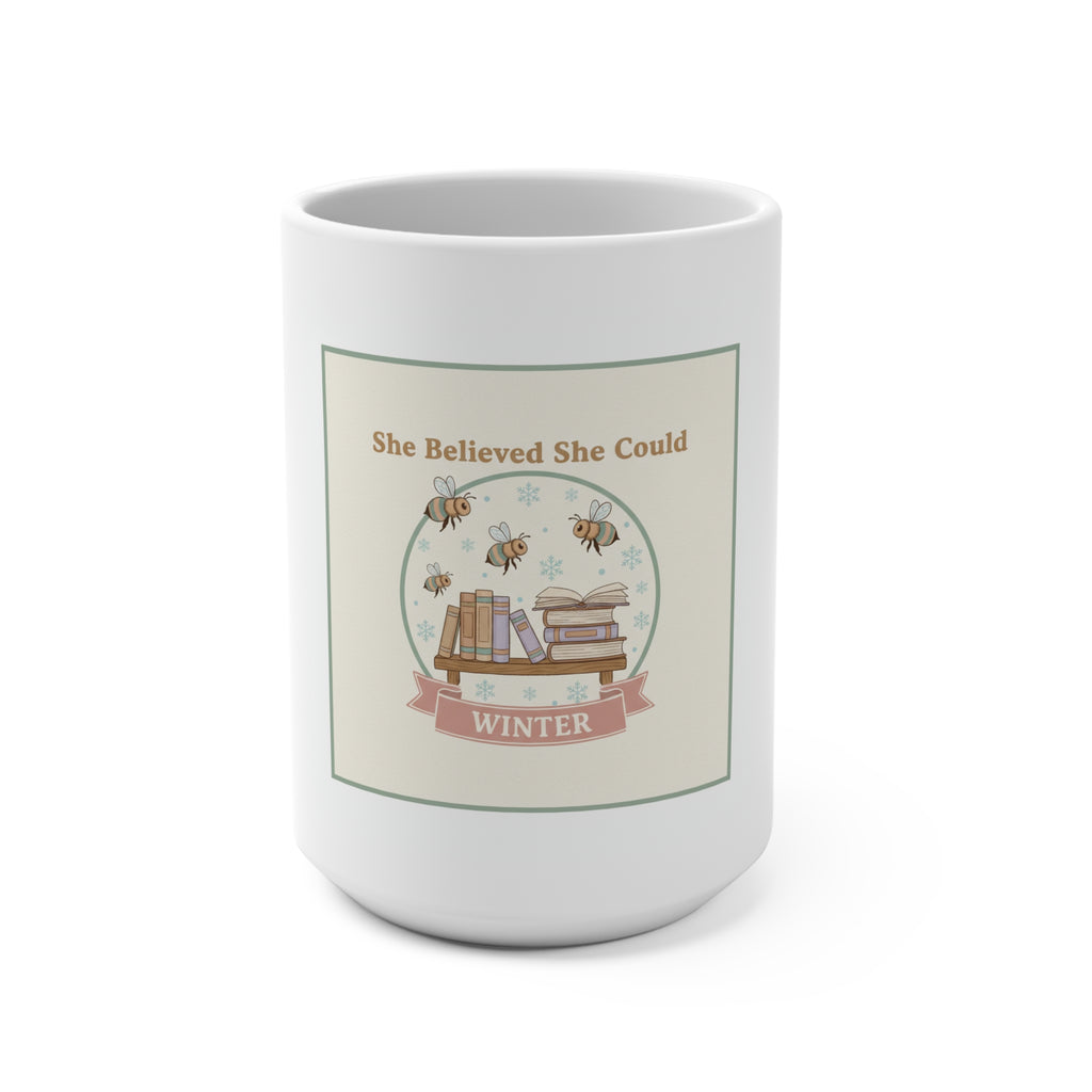 She Believed She Could Bees Mug 15oz