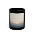 QUIET SEASONS ONE DAY AT A TIME Black Mug
