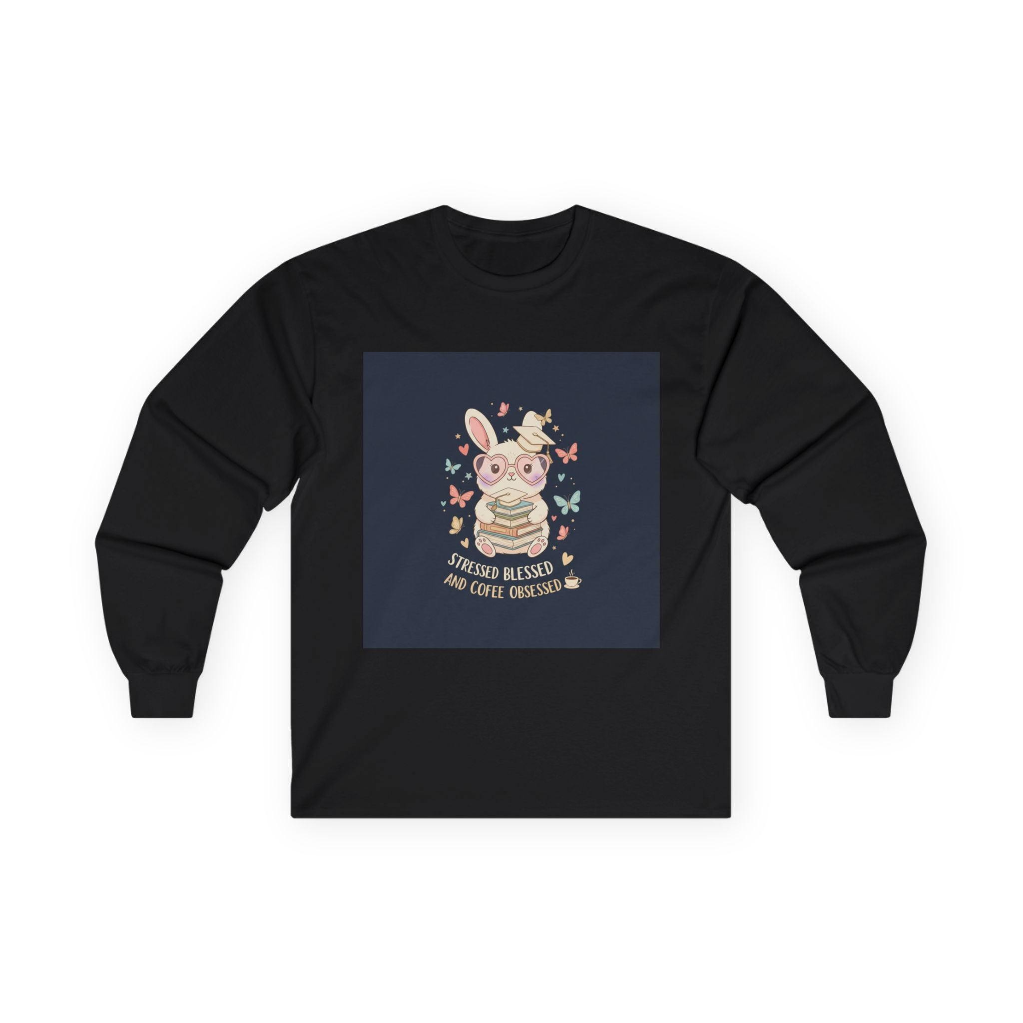 STRESSED BLESSED AND COFFEE OBSESSED Rabbit Long Sleeve Tee