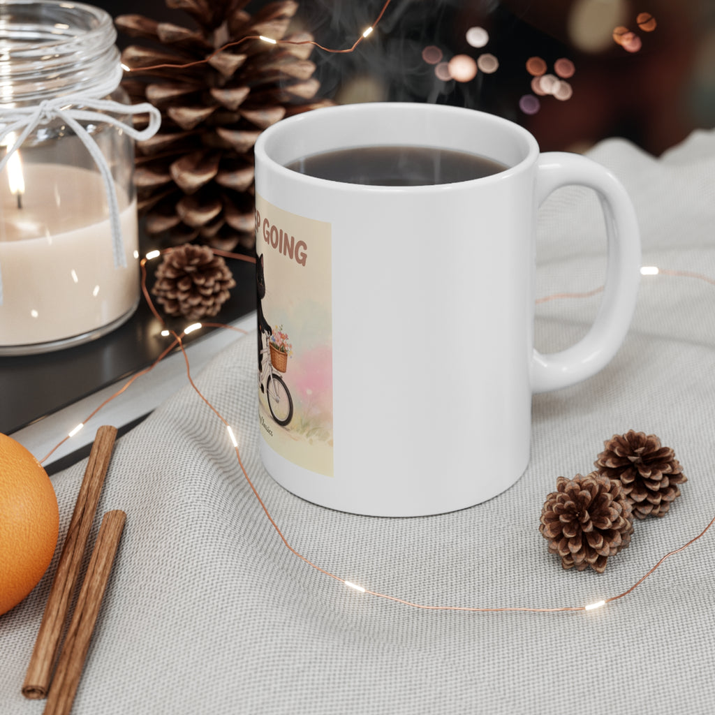 JUST KEEP GOING Mug 11oz