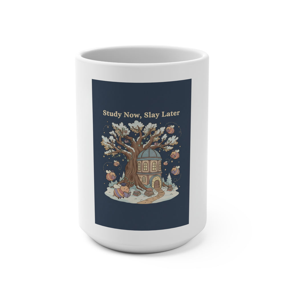 Study Now, Slay Later Mug 15oz