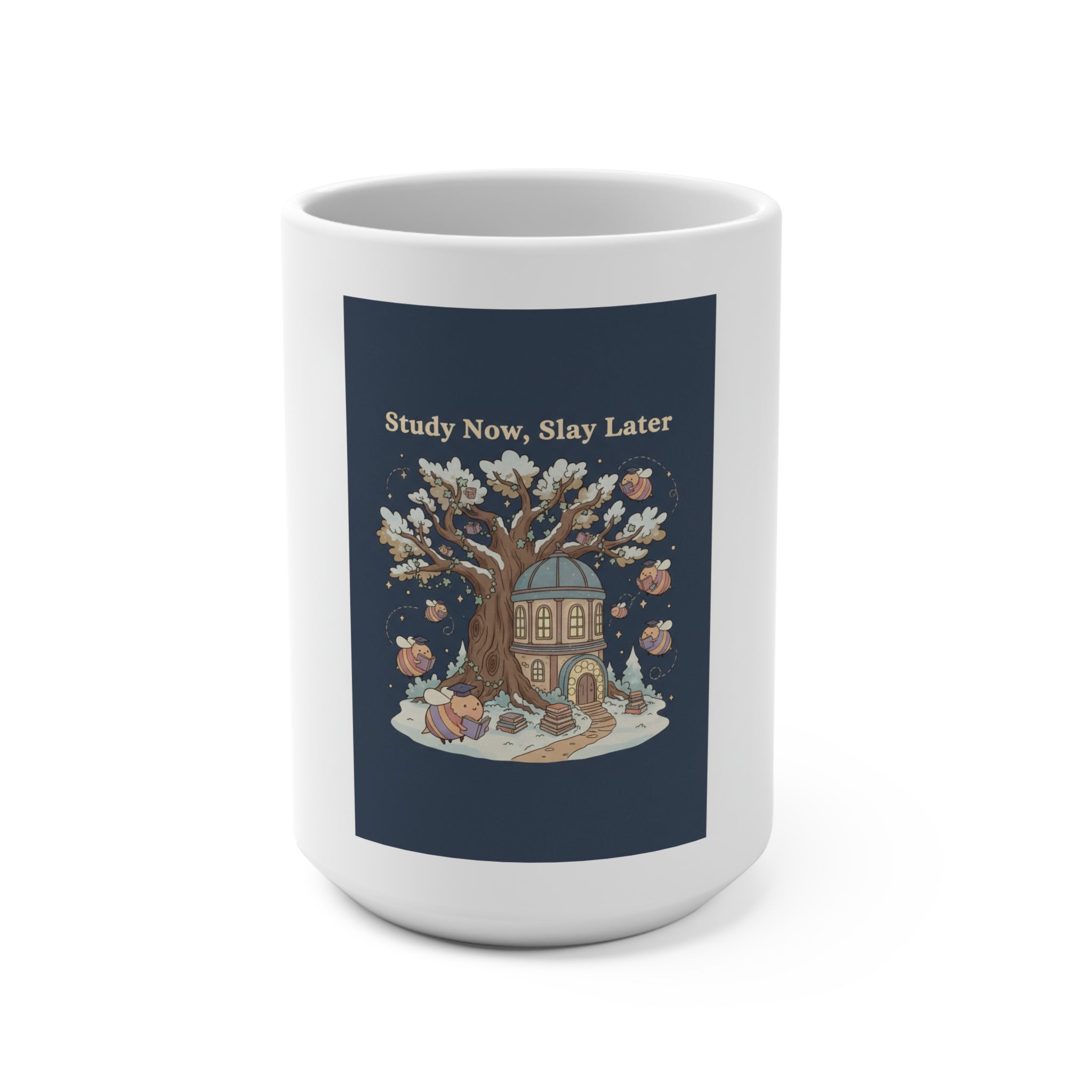 Study Now, Slay Later Mug 15oz