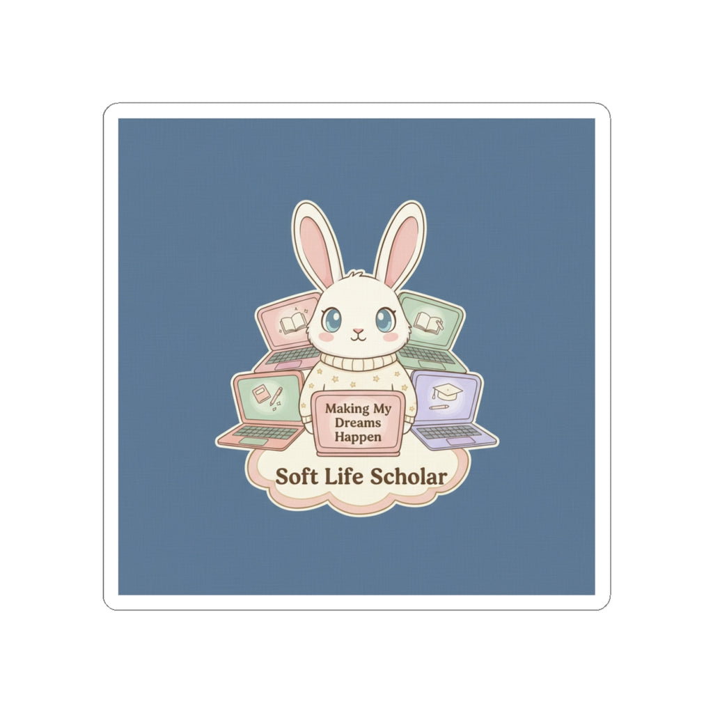 Bunny Kiss-Cut Sticker – Making My Dreams Happen Soft Life Schola