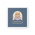 Cat Cork Coaster – Library Days Are the Best Days