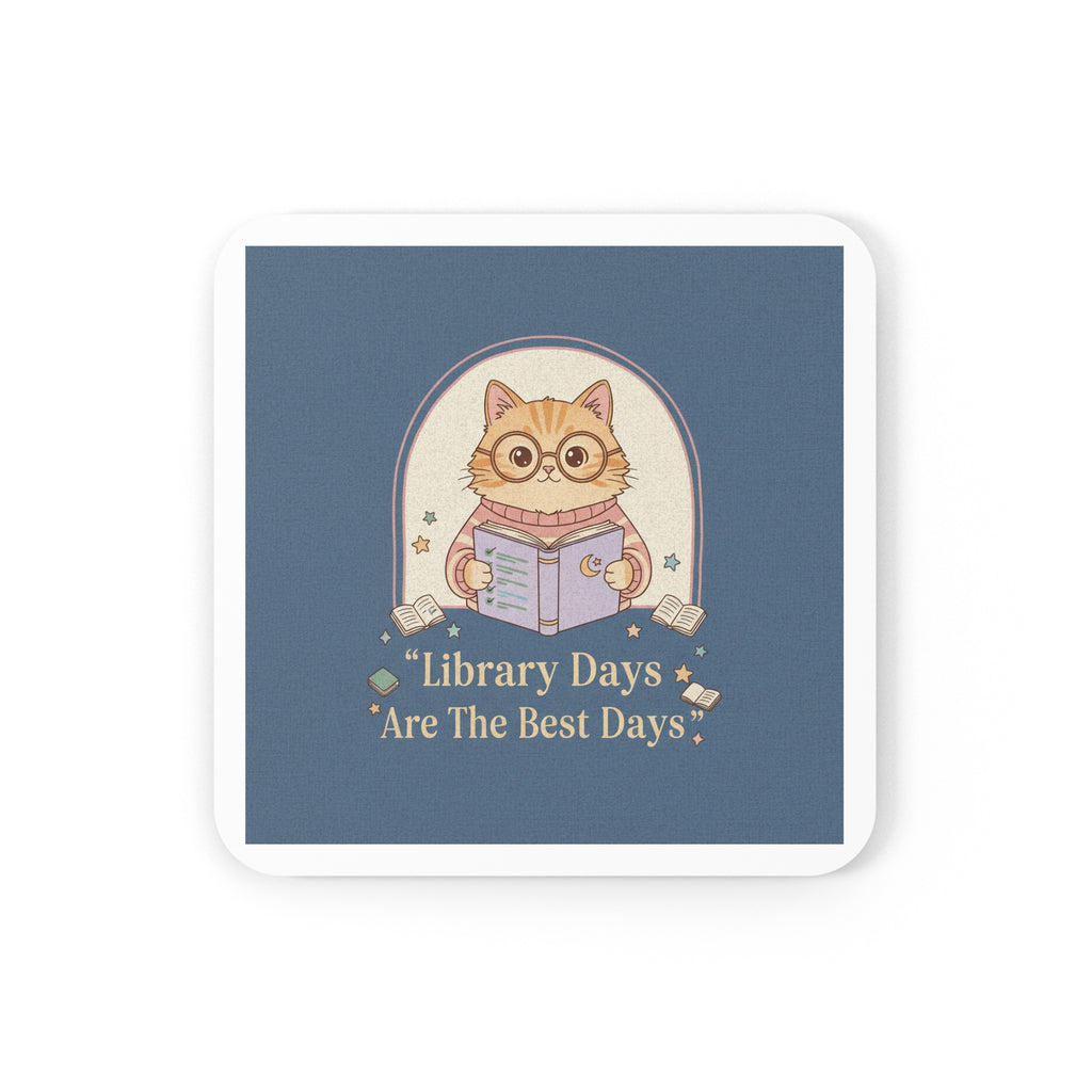 Cat Cork Coaster – Library Days Are the Best Days