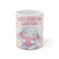 YOU ARE SO LOVED Mug 11oz
