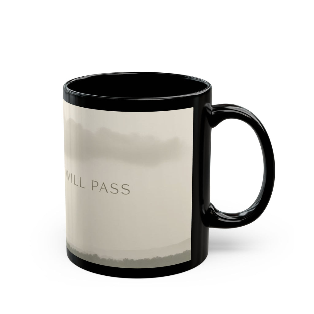 THIS MOMENT WILL PASS Black Mug