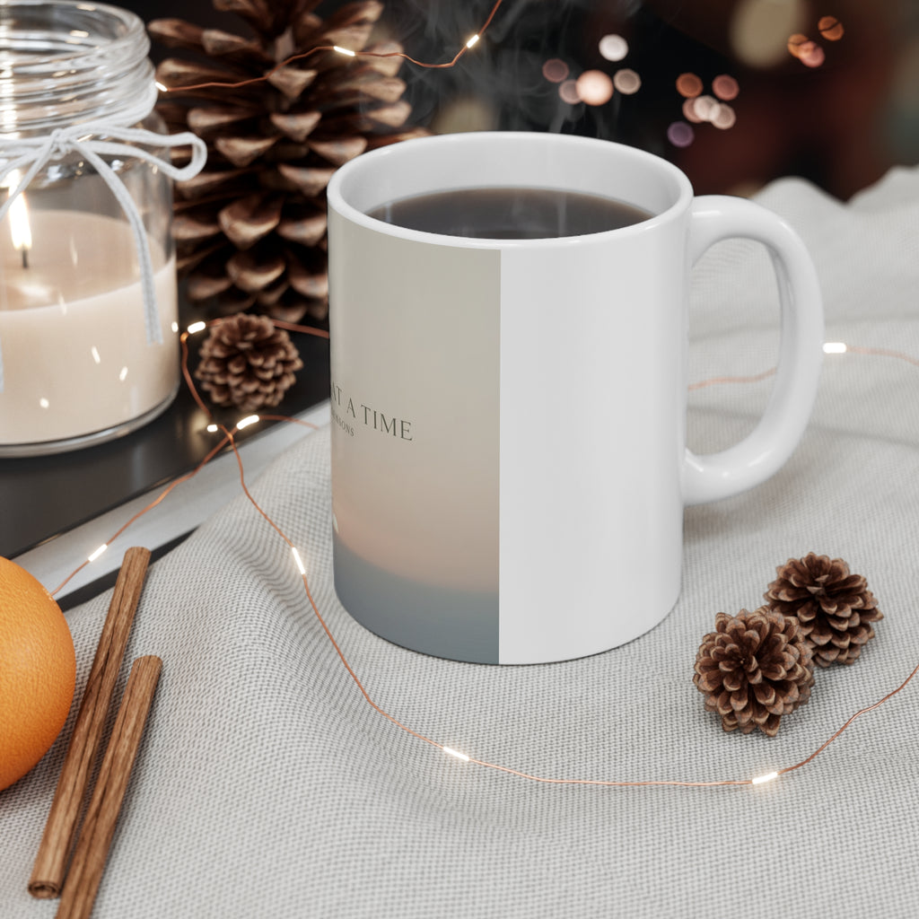 ONE DAY AT A TIME Mug 11oz